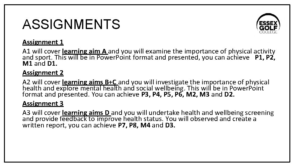 ASSIGNMENTS Assignment 1 A 1 will cover learning aim A and you will examine