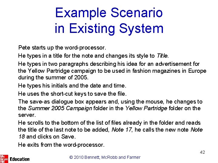 Example Scenario in Existing System Pete starts up the word-processor. He types in a