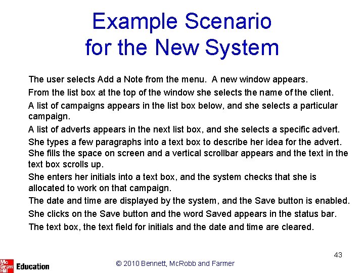 Example Scenario for the New System The user selects Add a Note from the