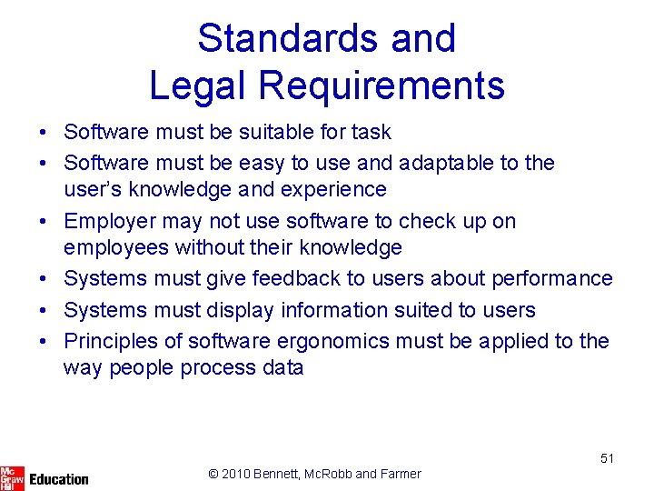 Standards and Legal Requirements • Software must be suitable for task • Software must