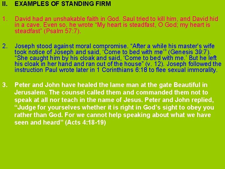 II. EXAMPLES OF STANDING FIRM 1. David had an unshakable faith in God. Saul