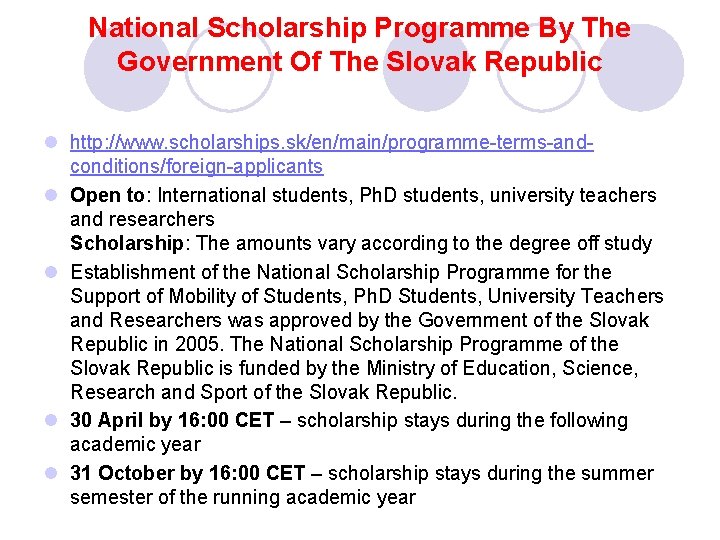 National Scholarship Programme By The Government Of The Slovak Republic l http: //www. scholarships.