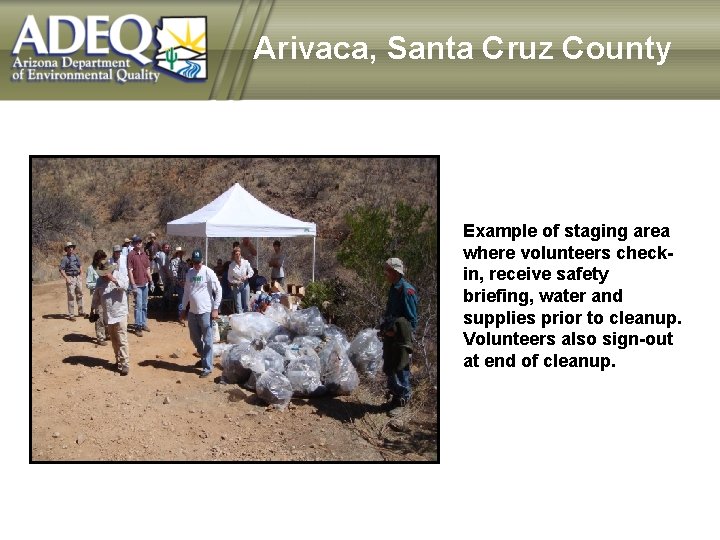 Arivaca, Santa Cruz County Example of staging area where volunteers checkin, receive safety briefing,