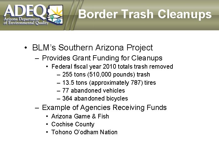 Border Trash Cleanups • BLM’s Southern Arizona Project – Provides Grant Funding for Cleanups