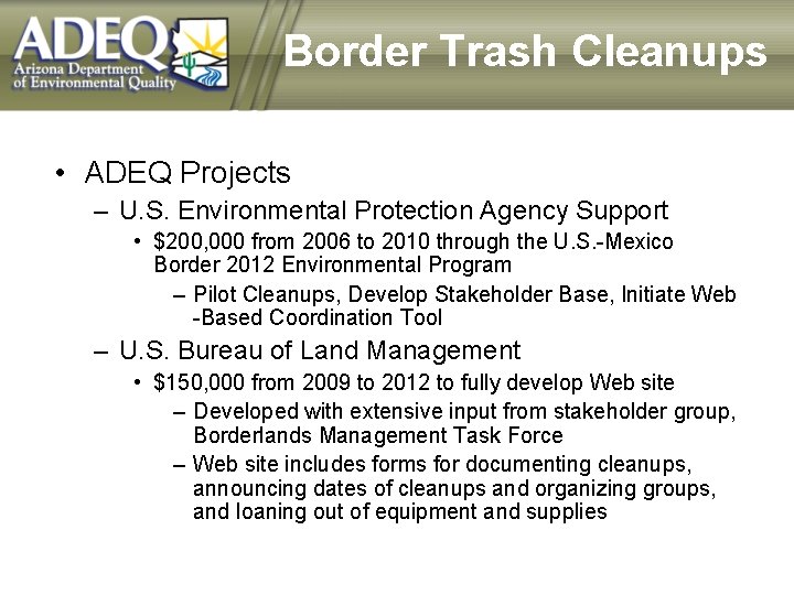 Border Trash Cleanups • ADEQ Projects – U. S. Environmental Protection Agency Support •