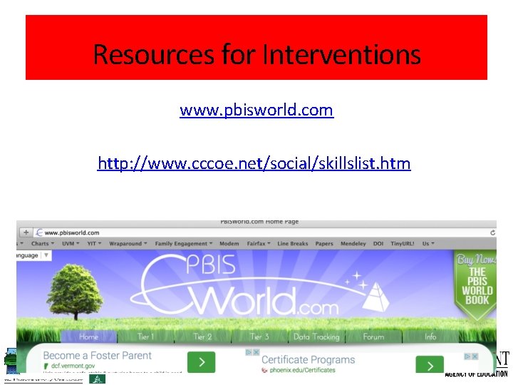 Resources for Interventions www. pbisworld. com http: //www. cccoe. net/social/skillslist. htm Center on Disability