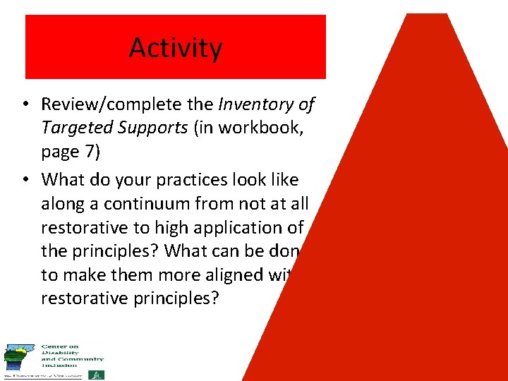 Activity • Review/complete the Inventory of Targeted Supports (in workbook, page 7) • What