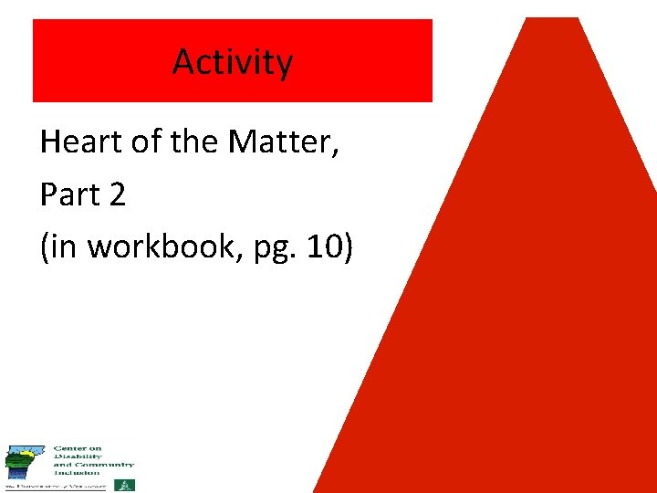 Activity Heart of the Matter, Part 2 (in workbook, pg. 10) 