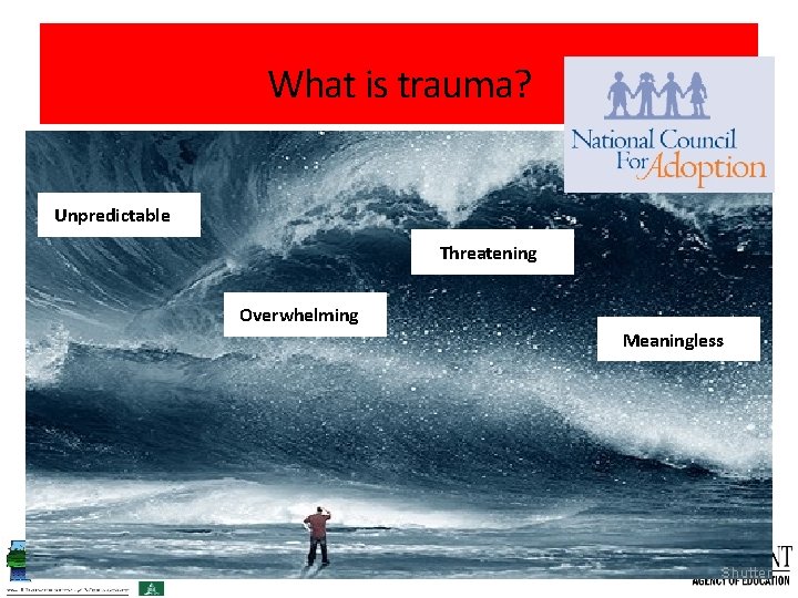 What is trauma? Unpredictable Threatening Trauma is NOT Overwhelming the stressful event Trauma is
