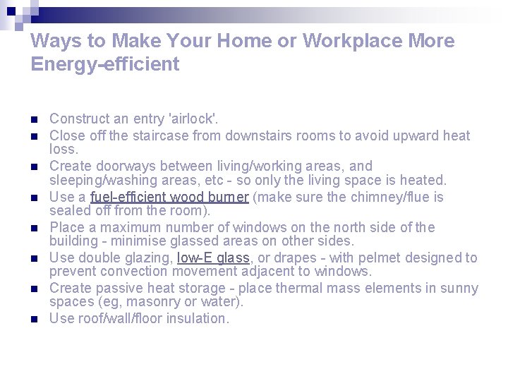 Ways to Make Your Home or Workplace More Energy-efficient n n n n Construct