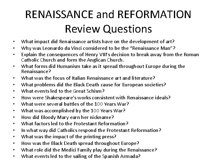 RENAISSANCE and REFORMATION Review Questions • • • • • What impact did Renaissance