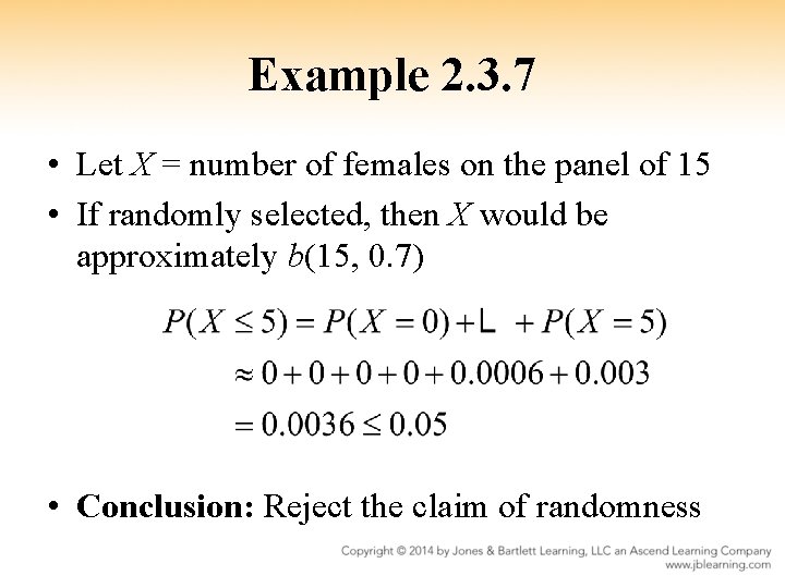 Example 2. 3. 7 • Let X = number of females on the panel