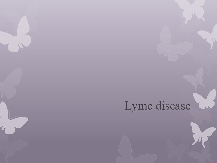 Lyme disease 