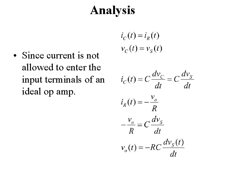 Analysis • Since current is not allowed to enter the input terminals of an