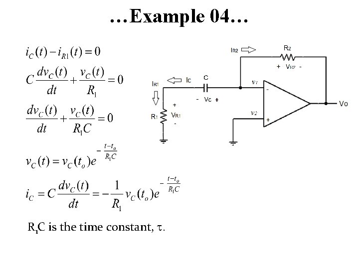 …Example 04… R 1 C is the time constant, t. 