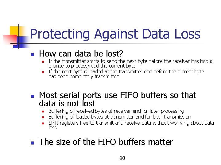 Protecting Against Data Loss n How can data be lost? n n n Most
