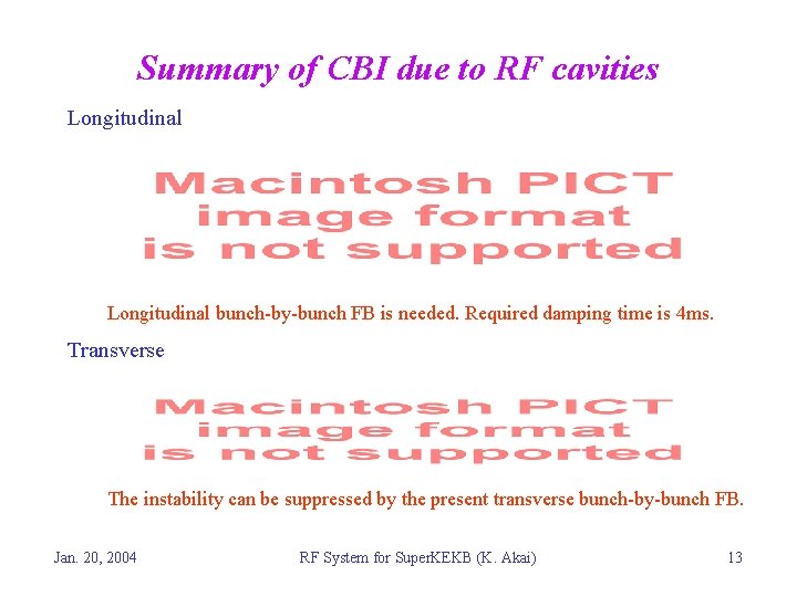 Summary of CBI due to RF cavities Longitudinal bunch-by-bunch FB is needed. Required damping