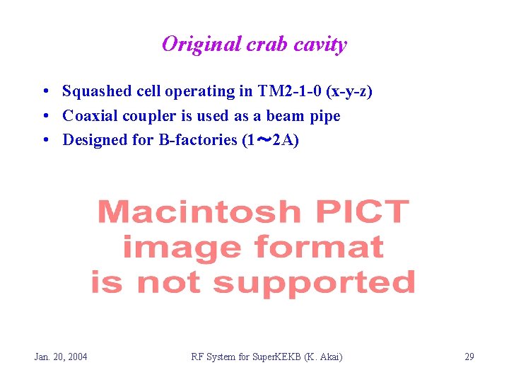 Original crab cavity • Squashed cell operating in TM 2 -1 -0 (x-y-z) •