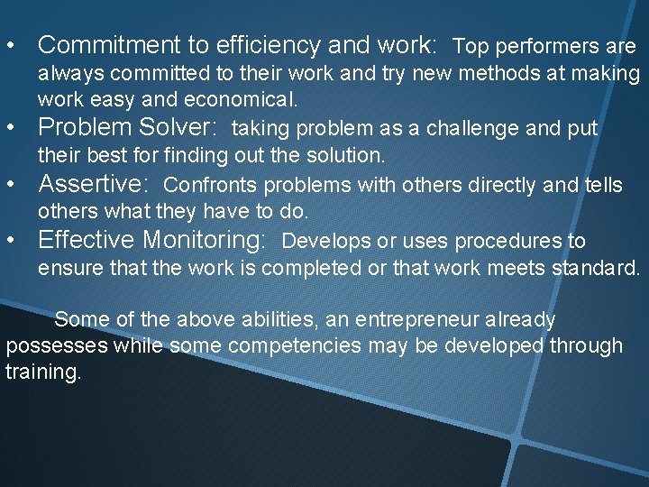  • Commitment to efficiency and work: Top performers are • • • always