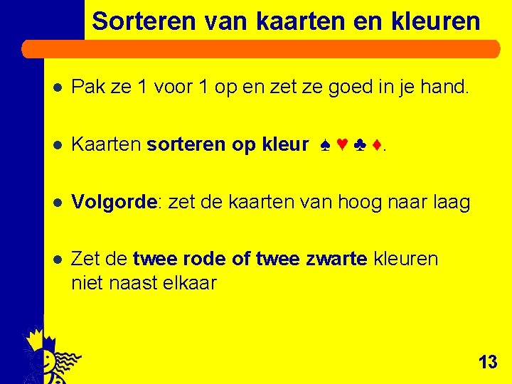 Sorteren van kaarten en kleuren l Pak ze 1 voor 1 op en zet