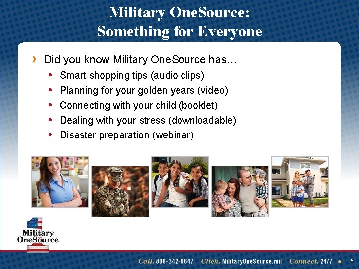 Military One. Source: Something for Everyone Did you know Military One. Source has… •