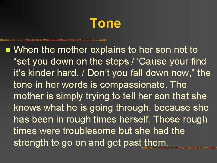 Tone n When the mother explains to her son not to “set you down