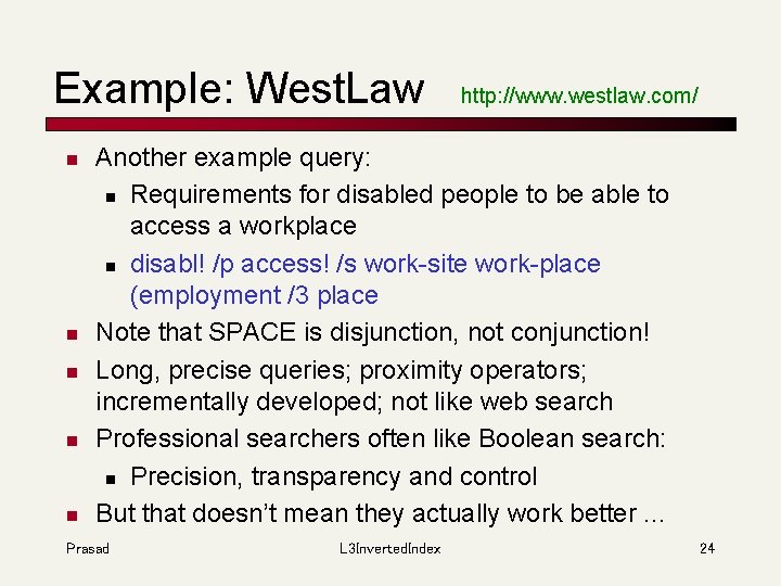 Example: West. Law n n n http: //www. westlaw. com/ Another example query: n