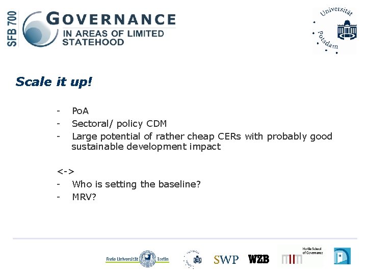 Scale it up! - Po. A Sectoral/ policy CDM Large potential of rather cheap