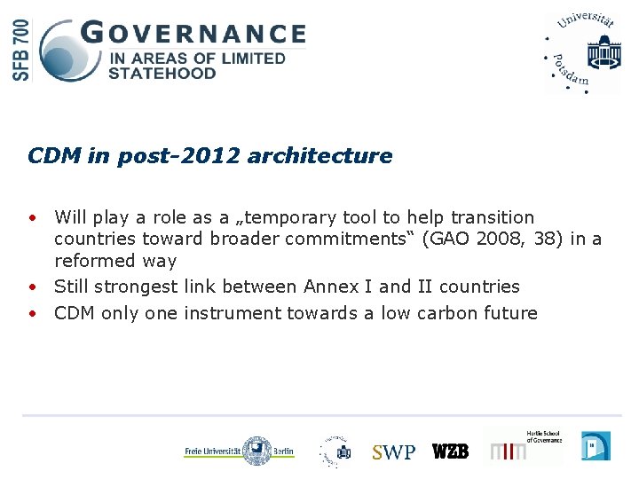 CDM in post-2012 architecture • Will play a role as a „temporary tool to