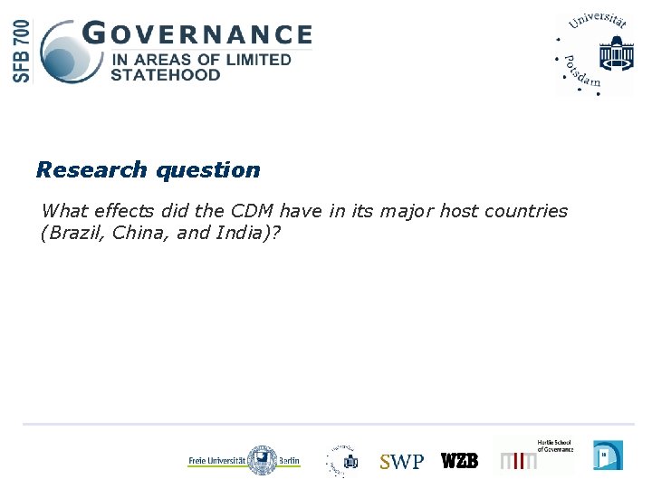 Research question What effects did the CDM have in its major host countries (Brazil,