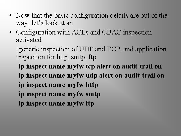  • Now that the basic configuration details are out of the way, let’s