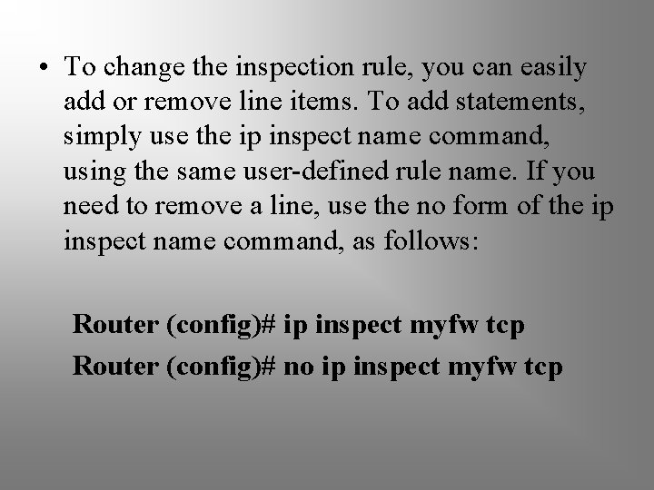  • To change the inspection rule, you can easily add or remove line