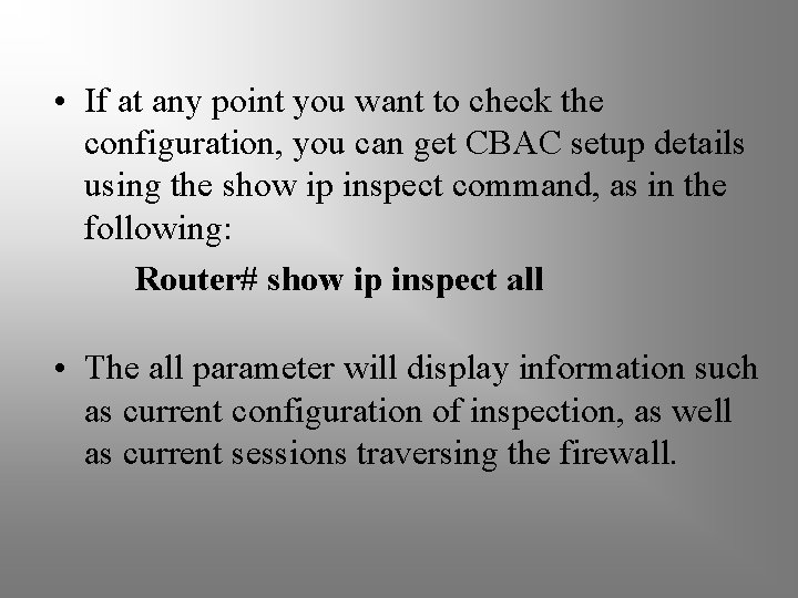  • If at any point you want to check the configuration, you can