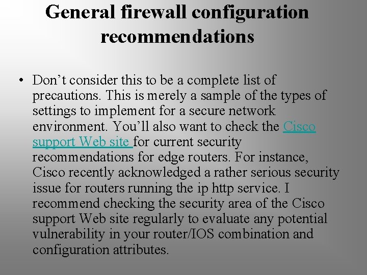 General firewall configuration recommendations • Don’t consider this to be a complete list of