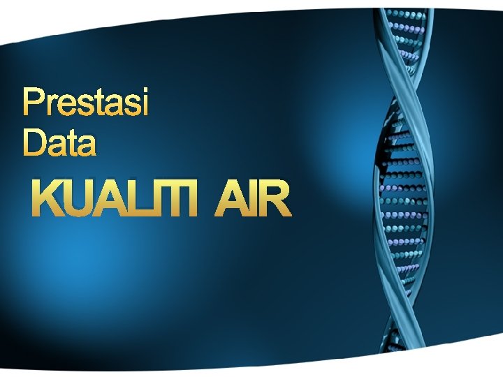 Prestasi Data KUALITI AIR 