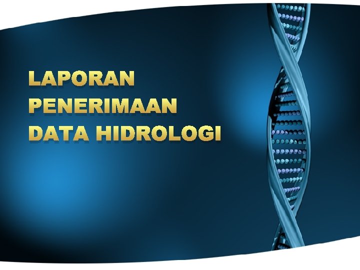 LAPORAN PENERIMAAN DATA HIDROLOGI 