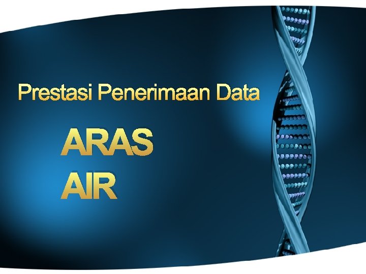 Prestasi Penerimaan Data ARAS AIR 