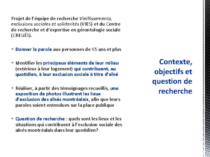 Projet de l’équipe de recherche Vieillissements, exclusions sociales et solidarités (VIES) et du Centre