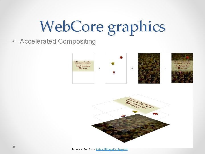 Web. Core graphics • Accelerated Compositing Image stolen from Ariya Hidayat’s blogpost 