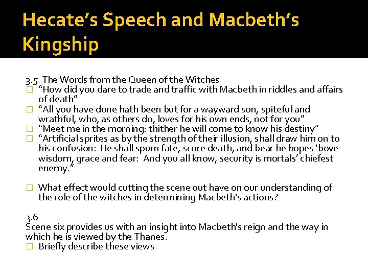 Hecate’s Speech and Macbeth’s Kingship 3. 5 The Words from the Queen of the