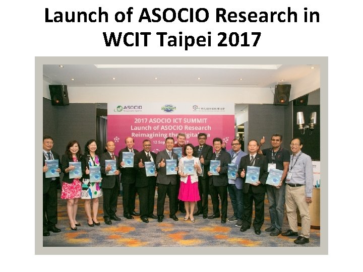 Launch of ASOCIO Research in WCIT Taipei 2017 