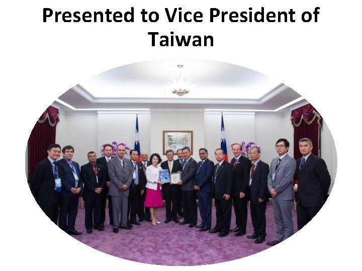 Presented to Vice President of Taiwan 