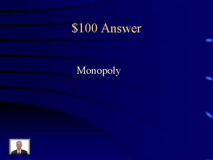 $100 Answer Monopoly 