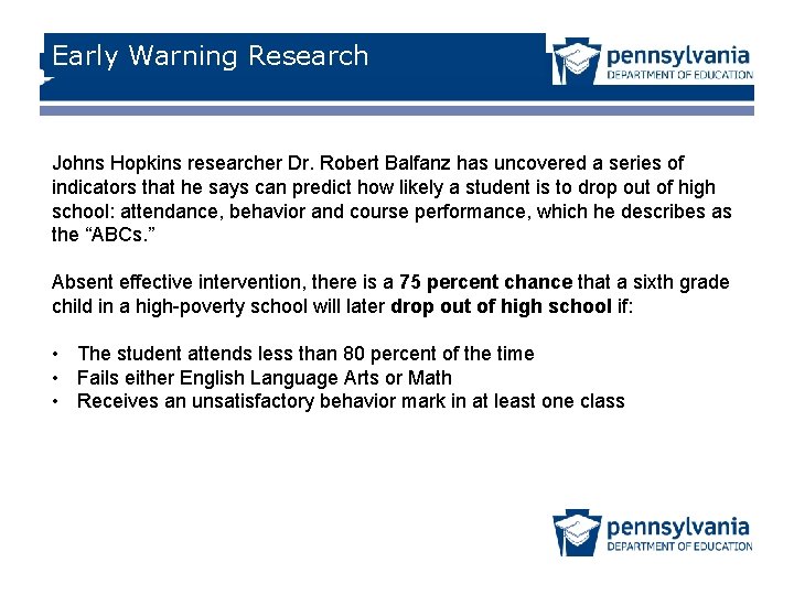 Early Warning Research Johns Hopkins researcher Dr. Robert Balfanz has uncovered a series of