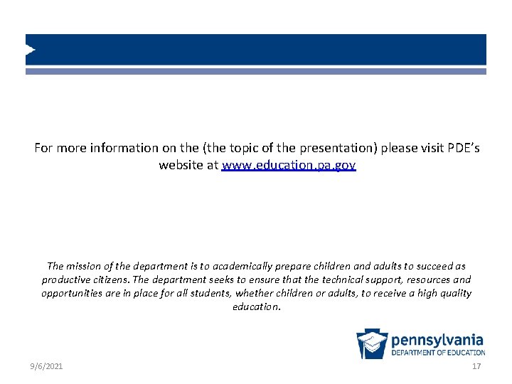 For more information on the (the topic of the presentation) please visit PDE’s website