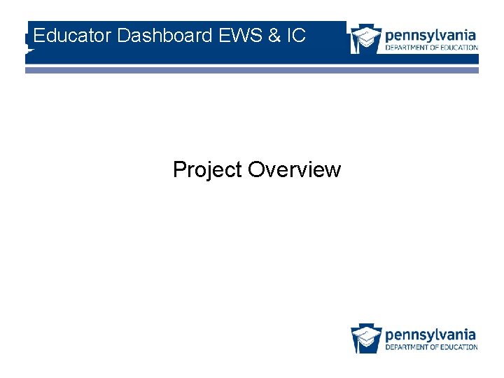 Educator Dashboard EWS & IC Project Overview 