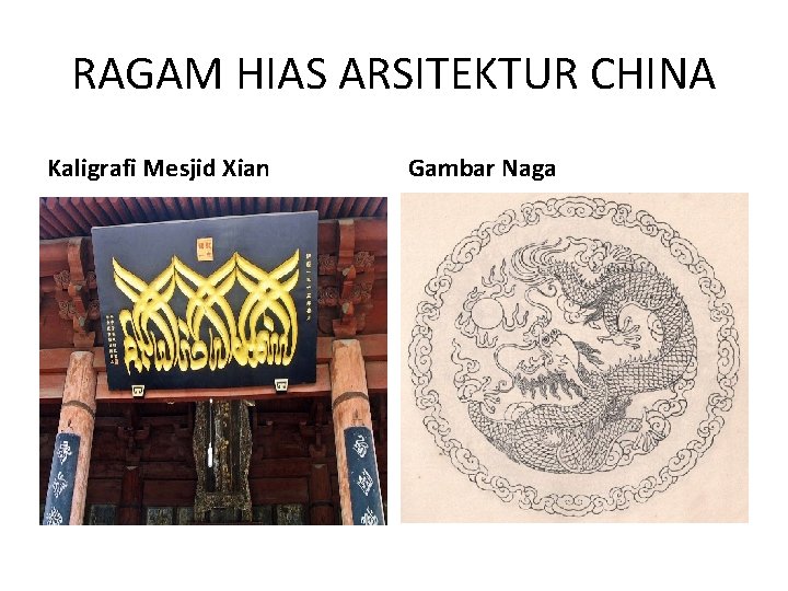 RAGAM HIAS ARSITEKTUR CHINA Kaligrafi Mesjid Xian Gambar Naga 