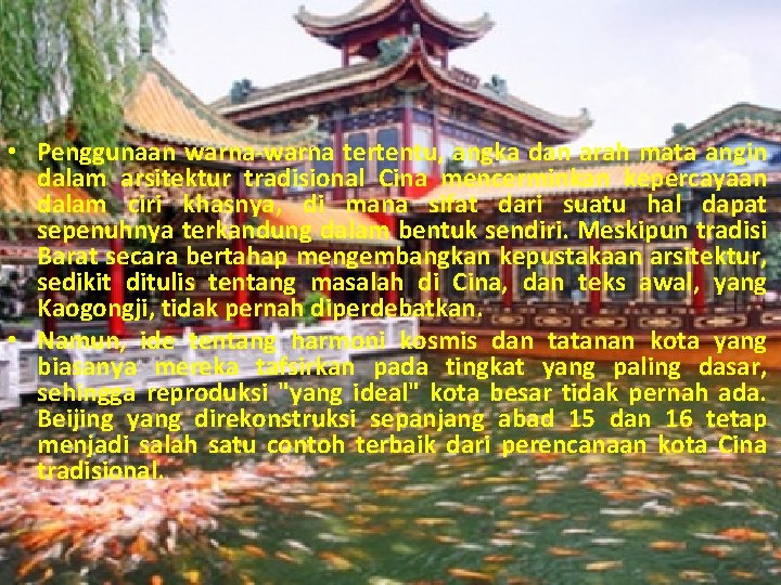  • Penggunaan warna-warna tertentu, angka dan arah mata angin dalam arsitektur tradisional Cina