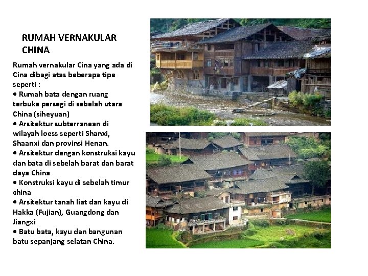RUMAH VERNAKULAR CHINA Rumah vernakular Cina yang ada di Cina dibagi atas beberapa tipe