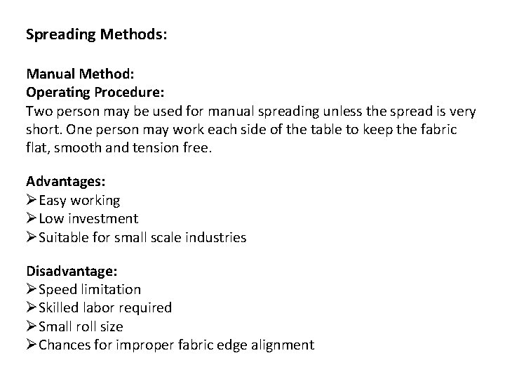 Spreading Methods: Manual Method: Operating Procedure: Two person may be used for manual spreading